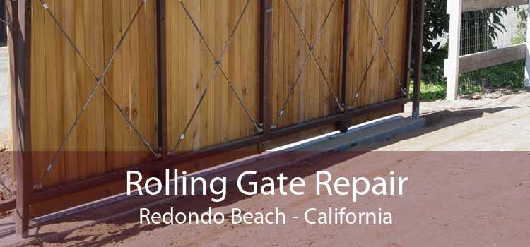 Rolling Gate Repair Redondo Beach - California